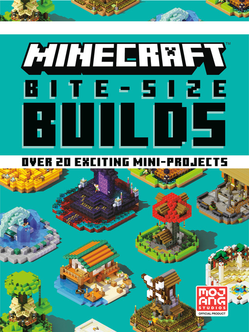 Title details for Minecraft Bite-Size Builds by Mojang AB - Available